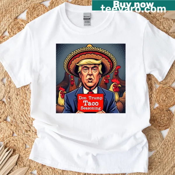 Humorous taco seasoning T-shirt featuring Don Trump