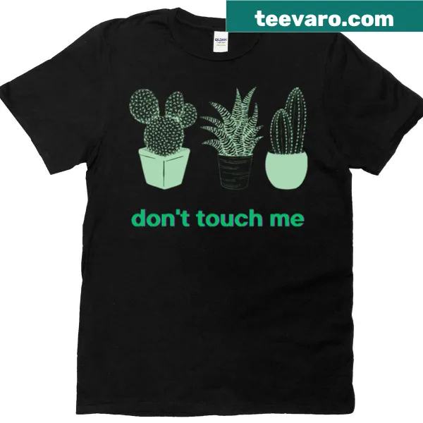 T-shirt with bold text stating 'Dont Touch Me'