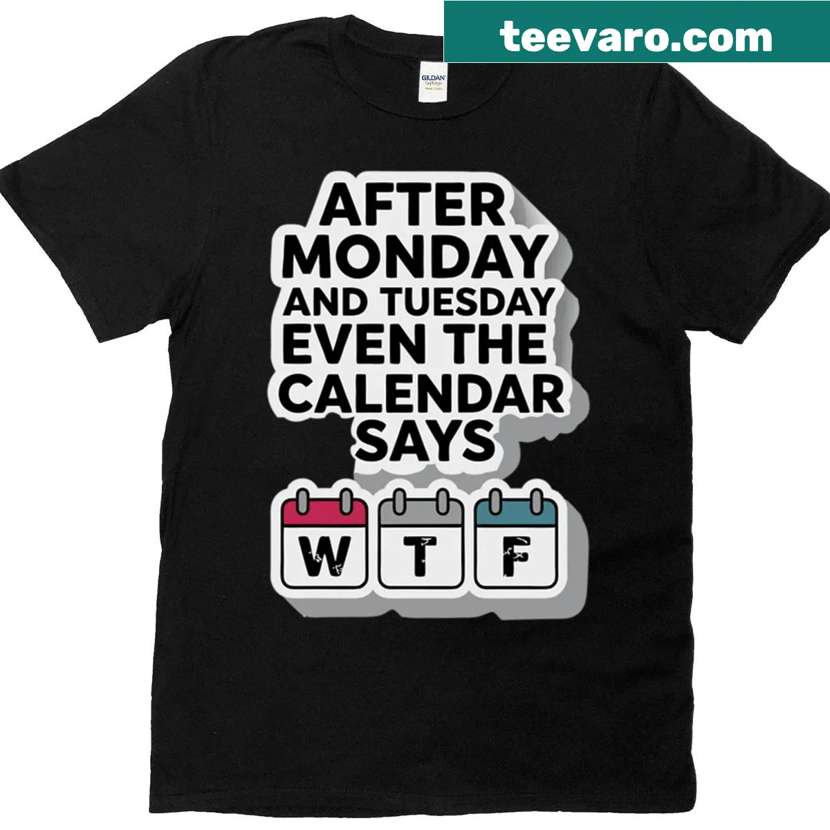 Wtf phrase T-shirt capturing weekly struggles — on a men's t-shirt