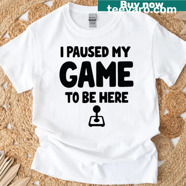 Humorous gaming quote t-shirt with bold text on white background