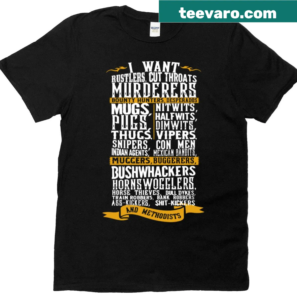 Edgy T-shirt with the phrase 'I Want Rustlers Cut Throats' — on a men's t-shirt
