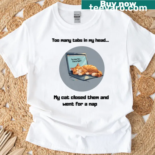 T-shirt with the phrase 'Mental Tabs: Cat Naps Overloaded'.