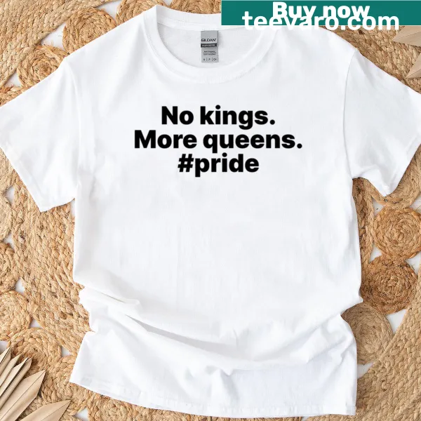 Pride tee with text promoting queens over kings
