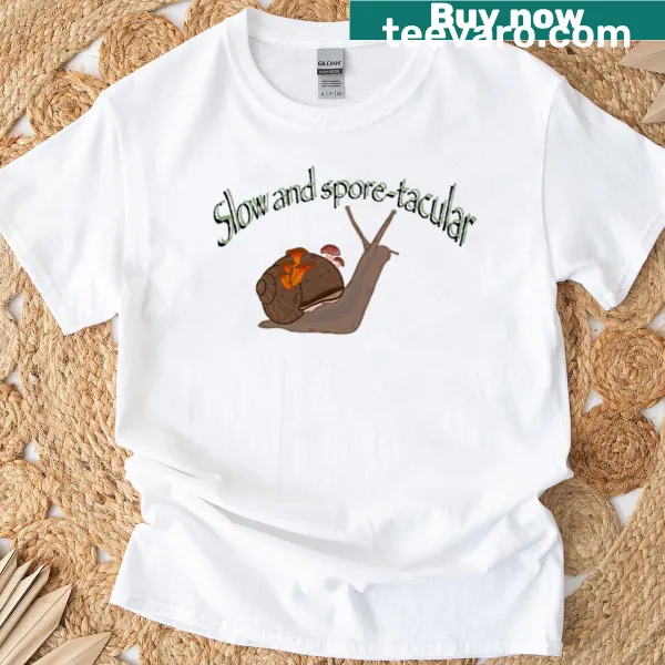 Funny t-shirt featuring a cartoon mushroom with the phrase Slow and Spore-tacular