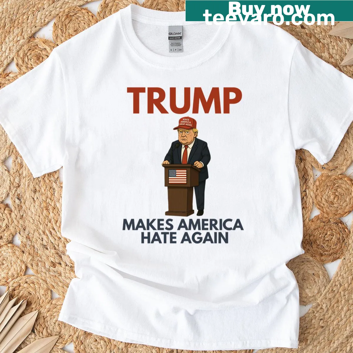 Bold political t-shirt with text: Trump Makes America Hate Again — on a men's t-shirt