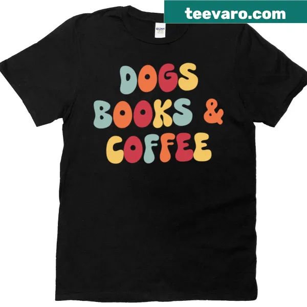 T-shirt with 'Dogs, Books, Coffee' quote in a cozy design