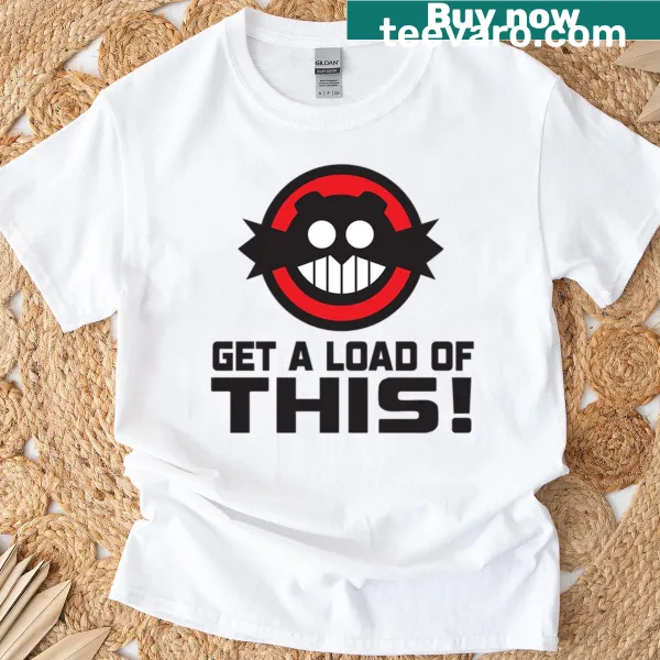 Playful Eggman T-shirt featuring the phrase 'Get A Load Of This'.