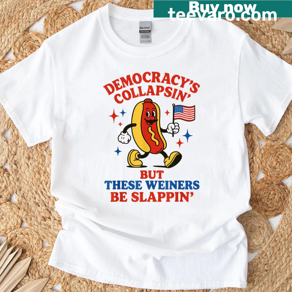 Funny saying on a t-shirt: 'Democracy Is Collapsing But These Wieners Be Slapping' — on a men's t-shirt