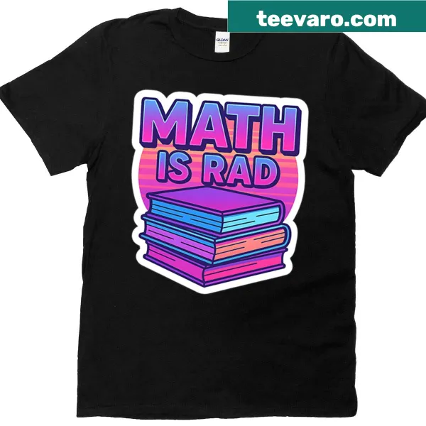 Math Is Rad t-shirt featuring playful typography
