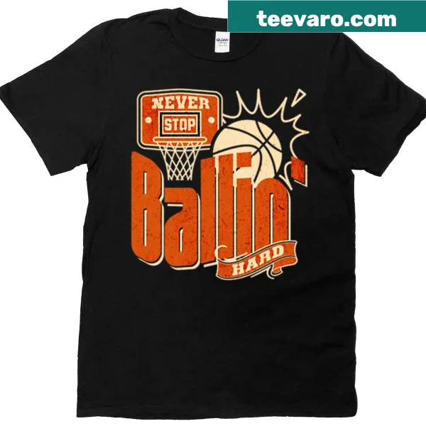 Retro basketball design T-shirt with 'Never Stop Ballin' text