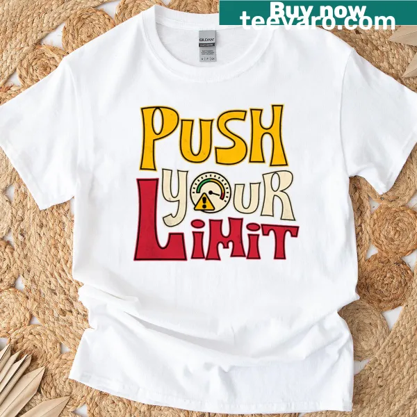 Motivational typography design Push Your Limit on a T-shirt