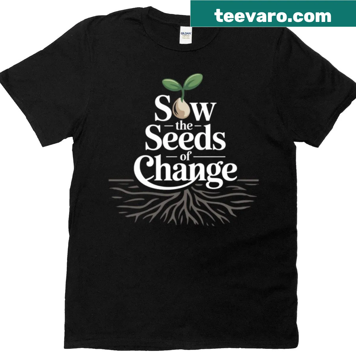 Inspirational typography shirt with the phrase 'Sow The Seeds Of Change' — on a men's t-shirt