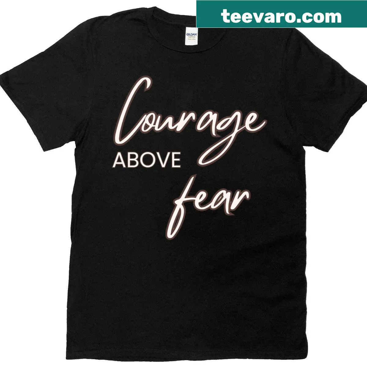 T-shirt with the phrase 'Courage Above Fear' in bold typography — on a men's t-shirt