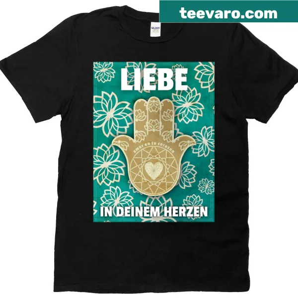 T-shirt featuring Hamsa design with 'Liebe In Deinem Herzen' text