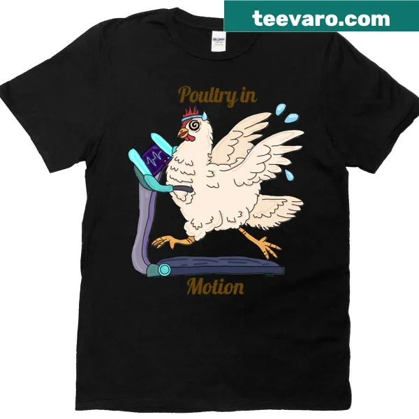 Whimsical chicken graphic with 'Poultry In Motion' text on T-shirt