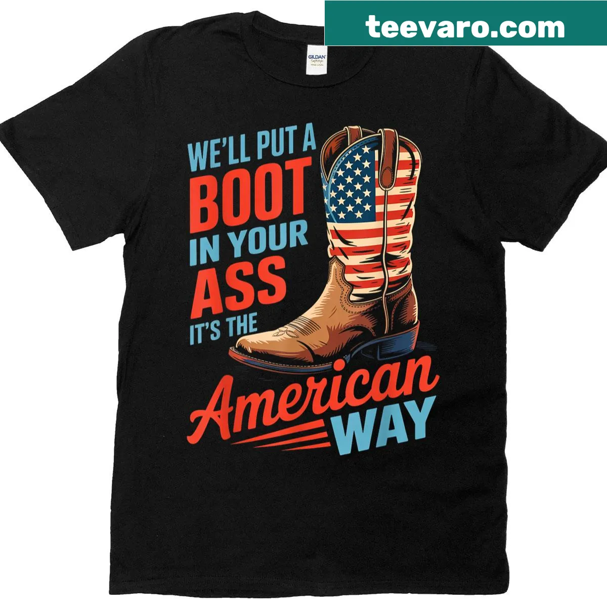 Western-themed T-shirt with the phrase 'Well Put A Boot In Your Ass' for Fourth of July. — on a men's t-shirt