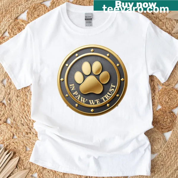 T-shirt with the phrase In Paw We Trust and a paw coin design