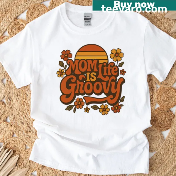 Wholesome t-shirt celebrating mom life with the phrase Is Groovy