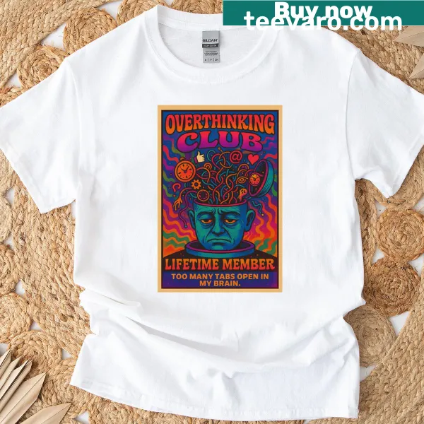 Funny t-shirt with 'Overthinking Club' text