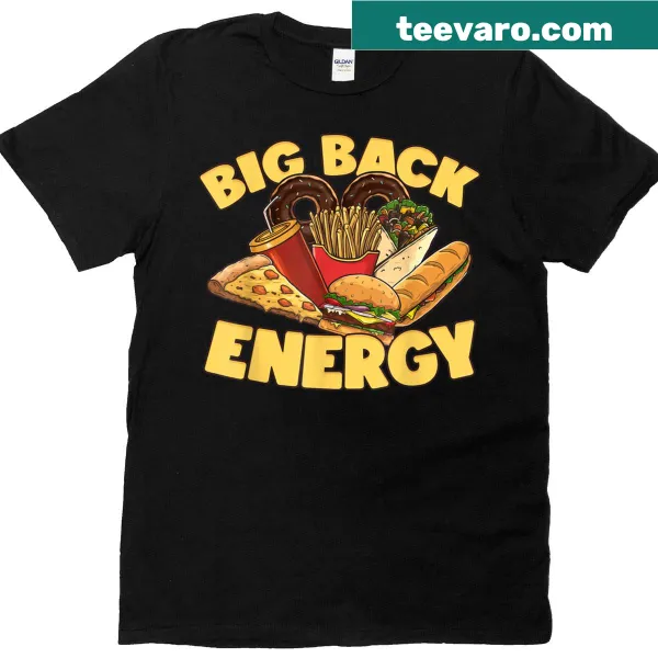 Playful t-shirt featuring hamburgers and fries with 'Big Back Energy Snacks' text