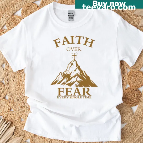 Faith Over Fear T-shirt with bold lettering