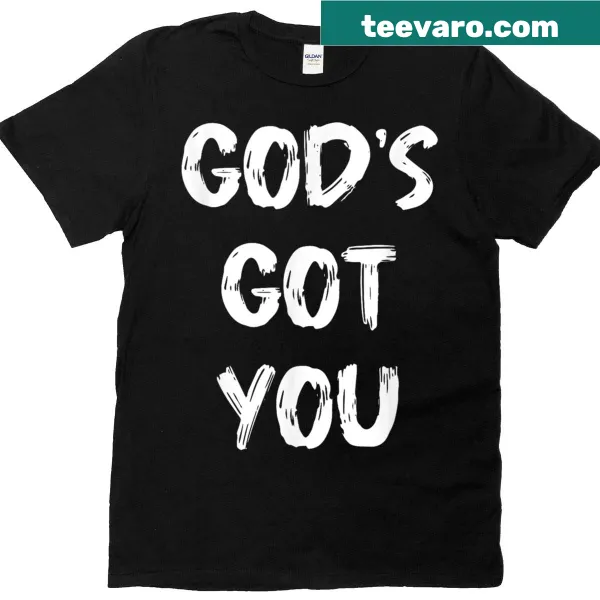 Comforting t-shirt with 'God's Got You' faith message