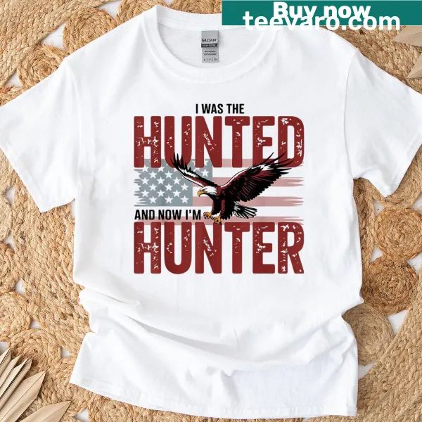 Patriotic T-shirt expressing transformation from hunted to hunter