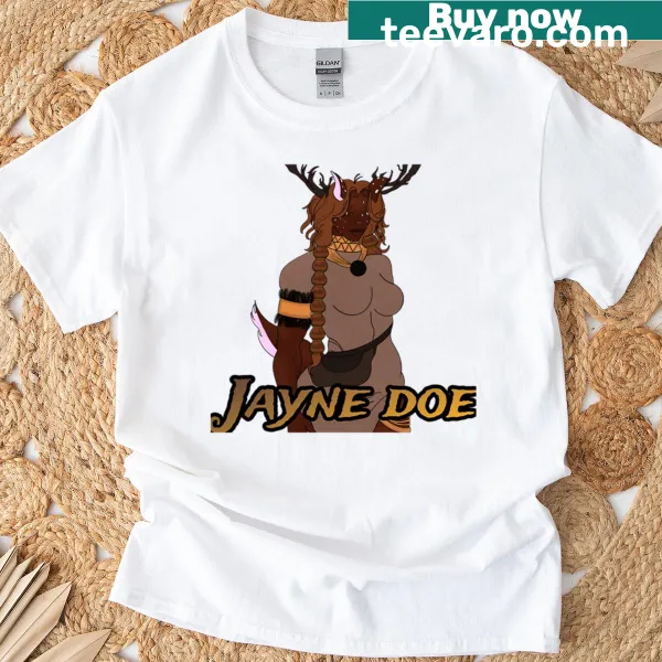 T-shirt with the phrase 'Jayne Does' in clean typography.