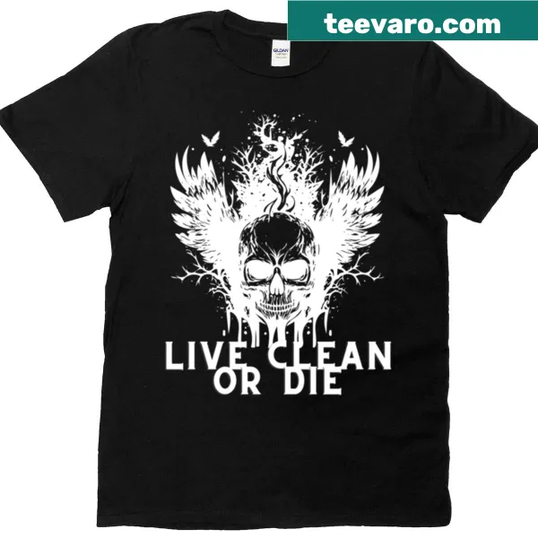 Bold typography t-shirt with the phrase Live Clean Or Die