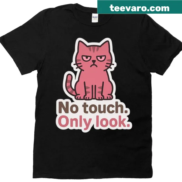 Grumpy Cat quote T-shirt with a humorous 'No Touch Only Look' saying