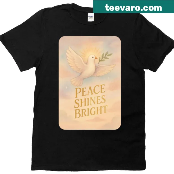 T-shirt with the uplifting phrase 'Peace Shines Bright' in elegant typography
