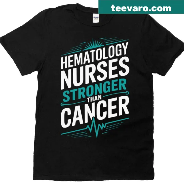 T-shirt with pediatric hematology oncology nurse quotes for professionals