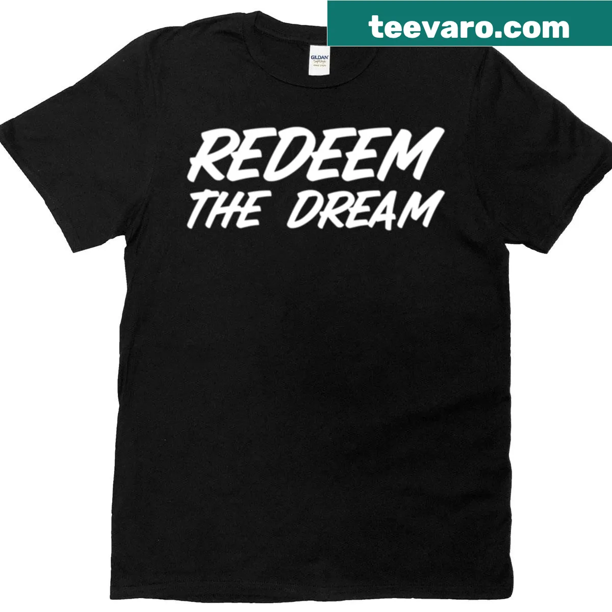 T-shirt with the phrase Redeem The Dream printed — on a men's t-shirt