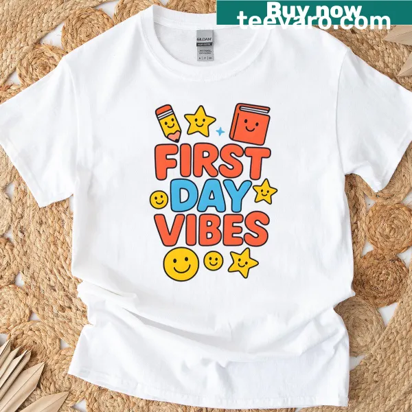 Cheerful T-shirt with 'First Day Vibes' text and playful design