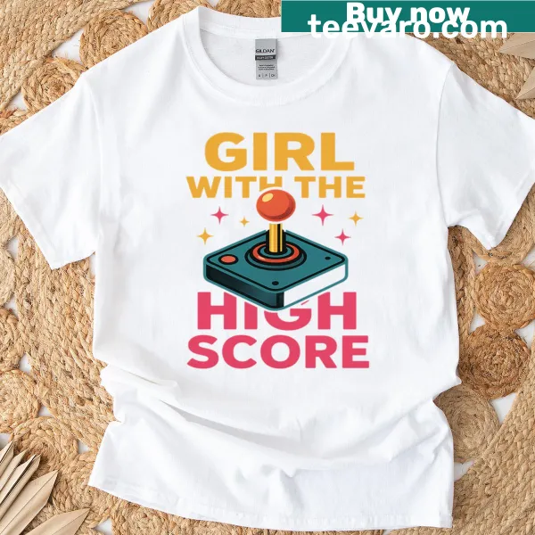 T-shirt with the text 'Girl With The High Score'