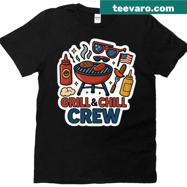 Funny Grill and Chill Crew graphic on a Fourth of July T-shirt