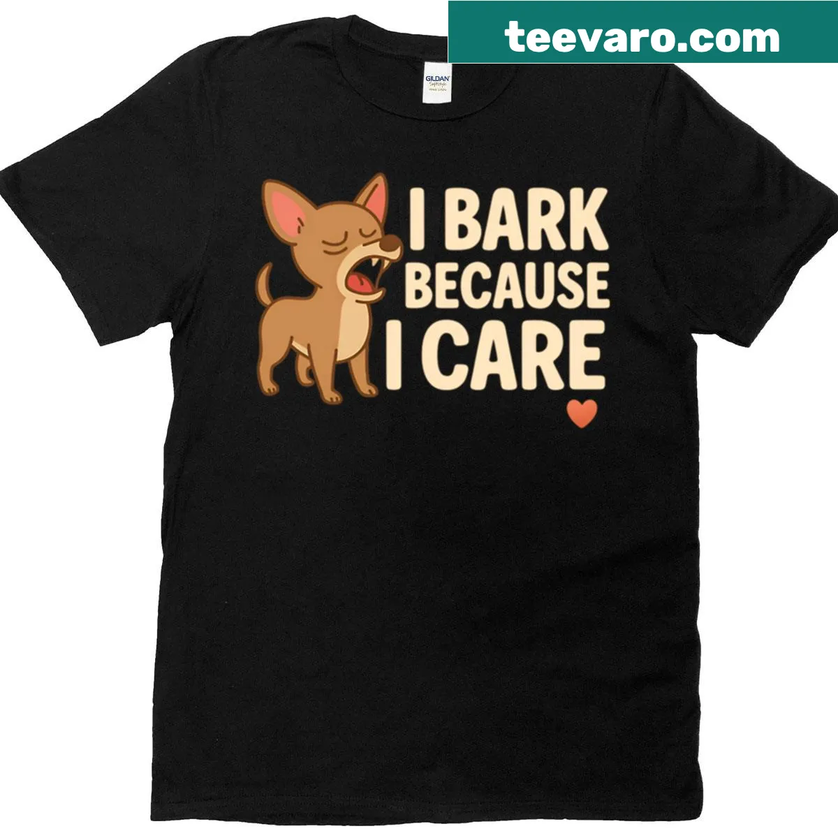 Humorous dog quote tee with the phrase I Bark Because I Care — on a men's t-shirt