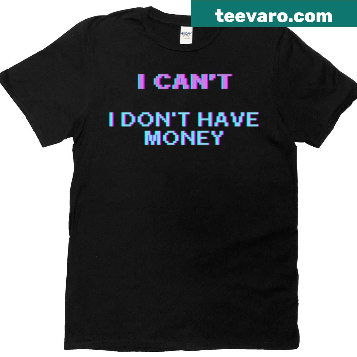 Pixel art gamer humor T-shirt with the phrase I Cant I Have No More Money — on a men's t-shirt