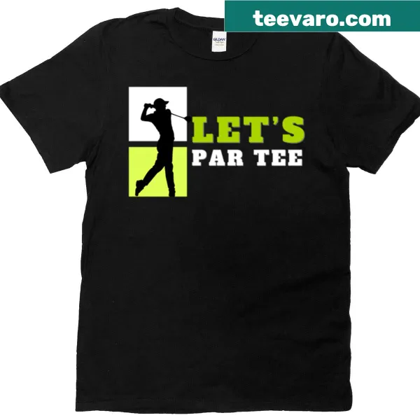 Whimsical graphic tee with the phrase 'Lets Par Tee' for golfers