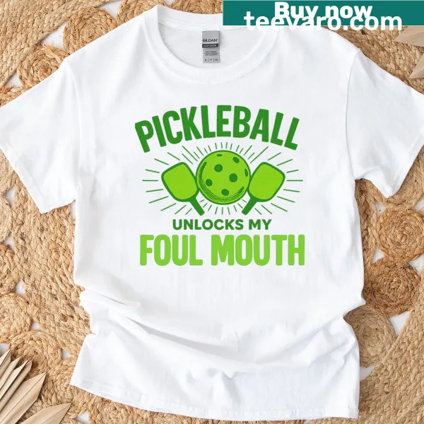 Humorous t-shirt featuring the phrase about pickleball and foul language