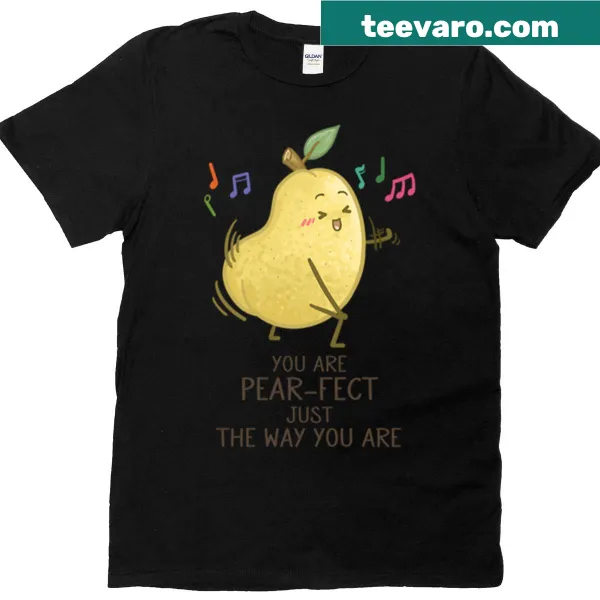 Oversized T-shirt with the phrase 'You Are Pear-fect Just The Way You Are'