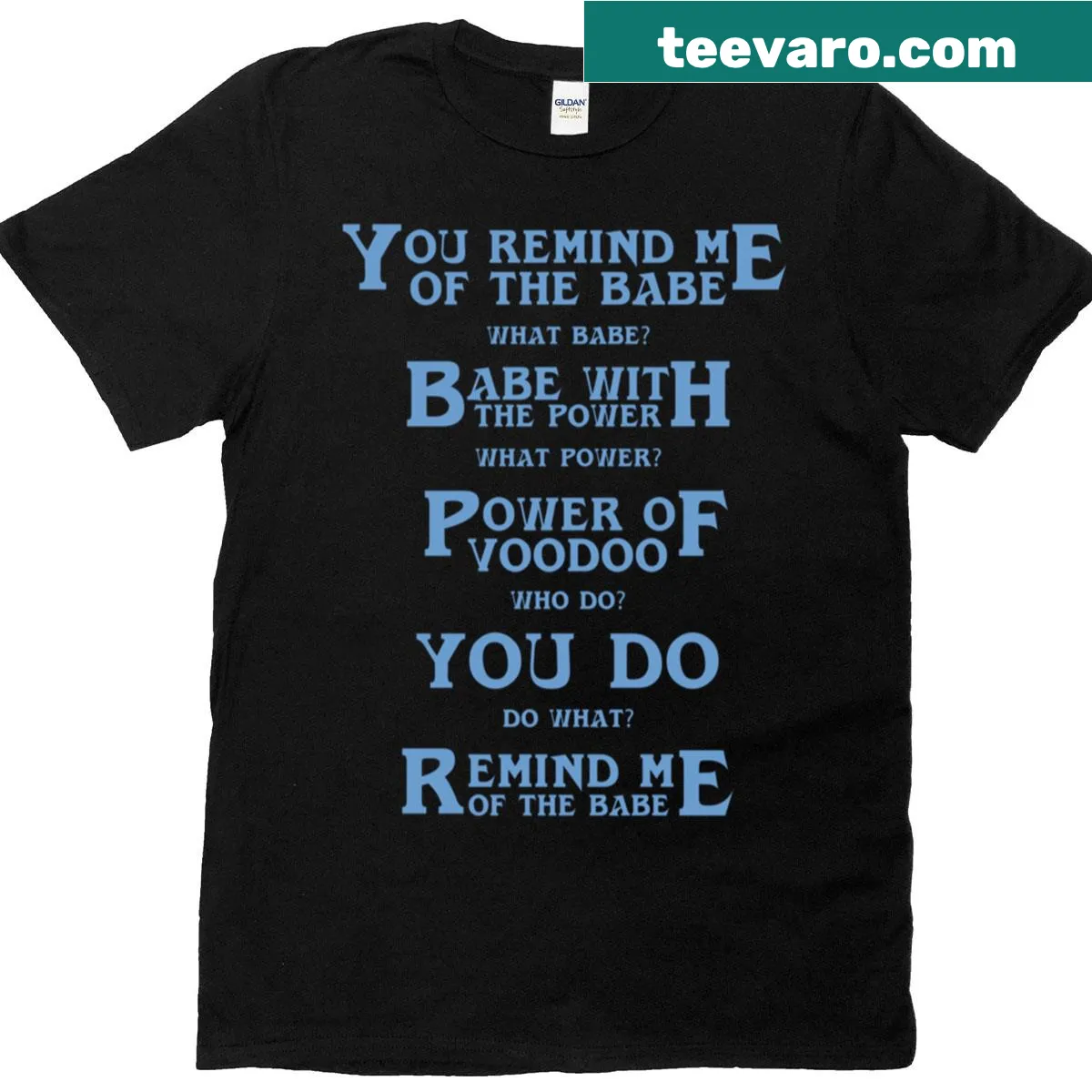 T-shirt featuring the phrase 'You Remind Me Of The Babe' — on a men's t-shirt