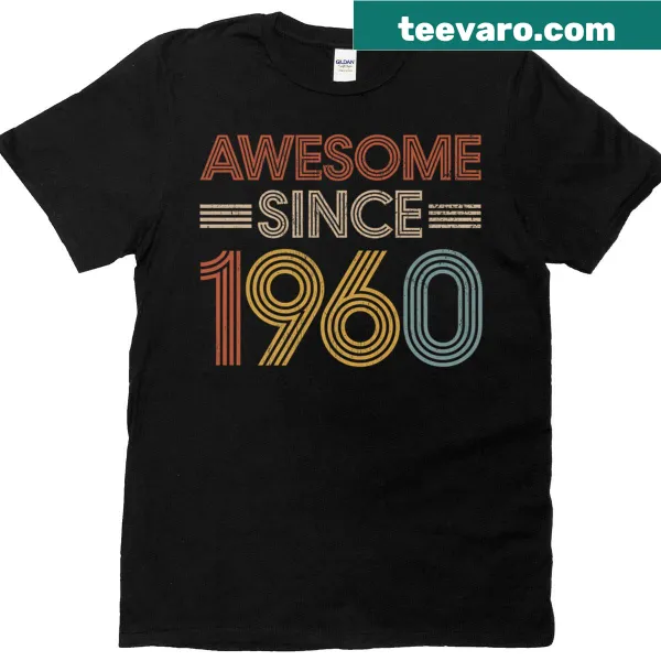Birthday T-shirt celebrating awesomeness since 1960