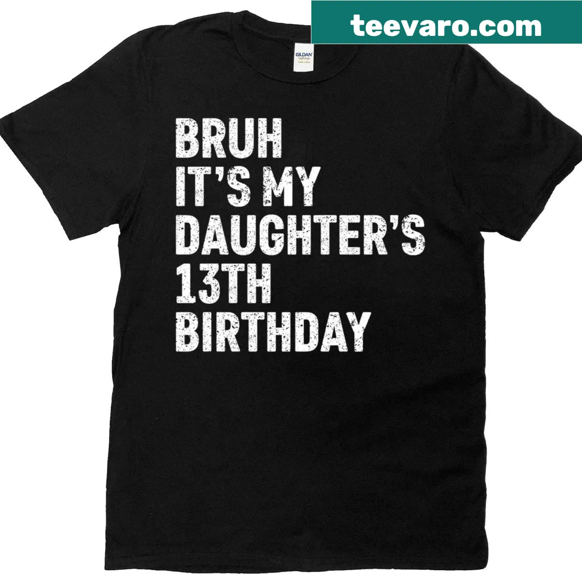 Funny birthday t-shirt for dad celebrating daughter's 13th birthday — on a men's t-shirt