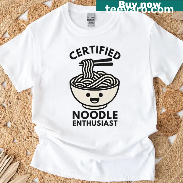Funny T-shirt declaring 'Certified Noodle Enthusiast' in bold text