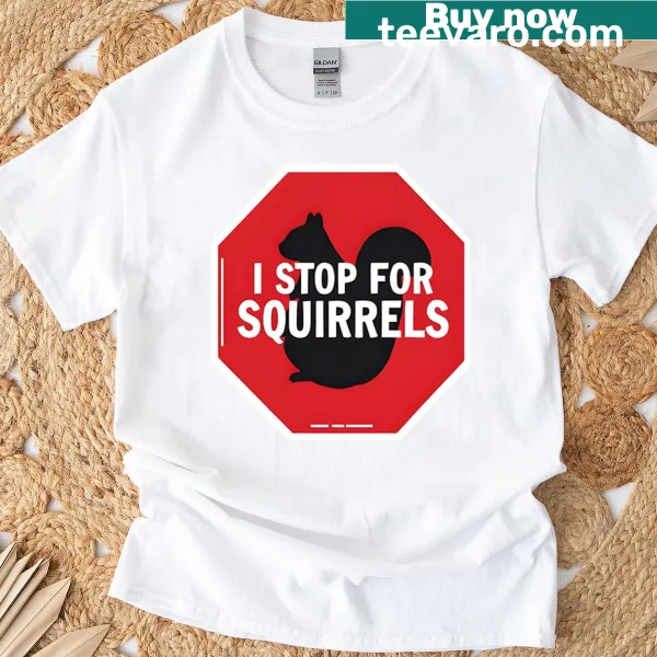 Funny squirrel stop sign graphic on a T-shirt