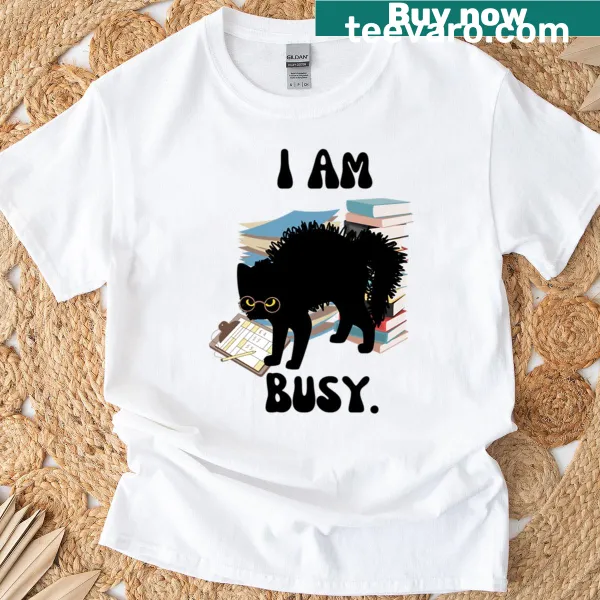 Illustrative T-shirt featuring a cat and the phrase 'I Am Busy'