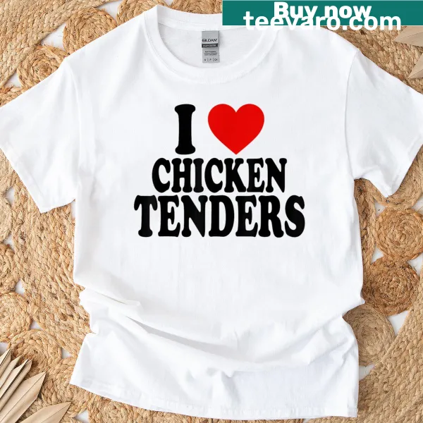 Cute T-shirt featuring a heart and chicken tenders graphic.