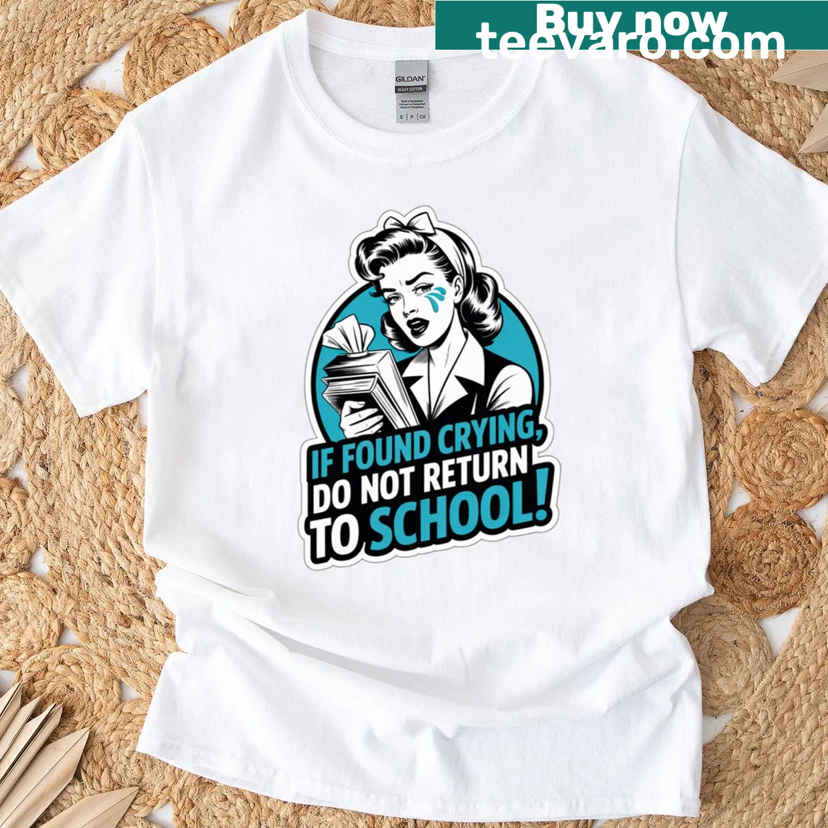 T-shirt with humorous text 'If Found Crying Do Not Return To School' — on a men's t-shirt