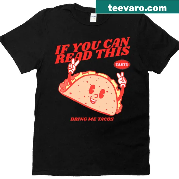Playful t-shirt with text asking for tacos